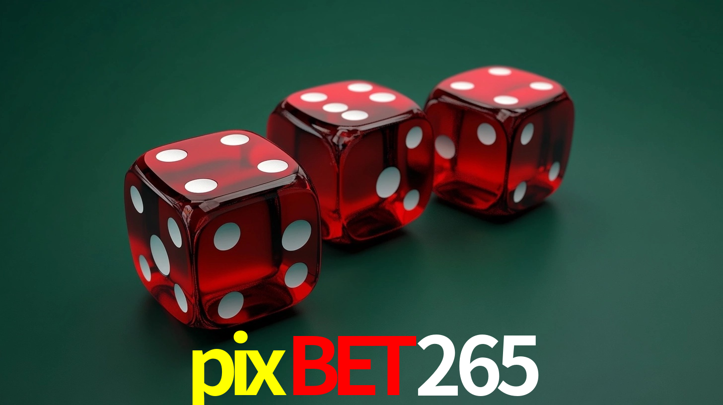 Jogos de Cassino PIXBET265.COM