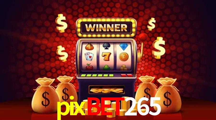 Account Benefits pixbet265